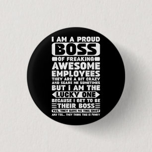 I Am a Proud Boss of Freaking Awesome Employees Sh 3 Cm Round Badge