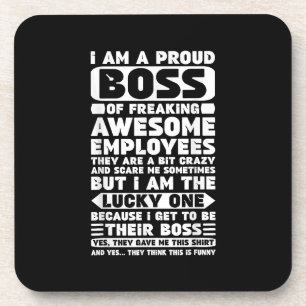 I Am a Proud Boss of Freaking Awesome Employees Sh Coaster