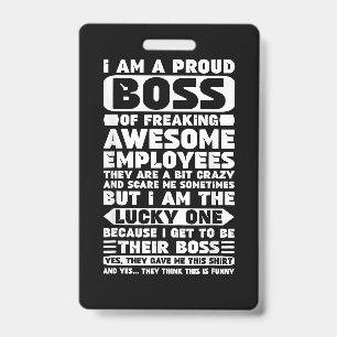 I Am a Proud Boss of Freaking Awesome Employees Sh ID Badge