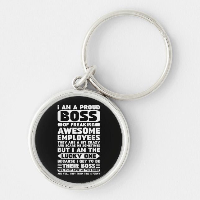 I Am a Proud Boss of Freaking Awesome Employees Sh Key Ring (Front)