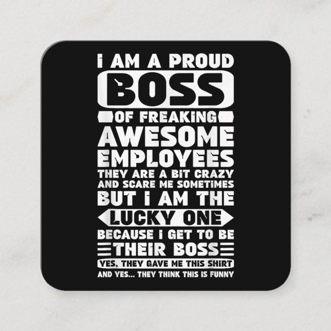 I Am a Proud Boss of Freaking Awesome Employees Sh Square Business Card (Front)