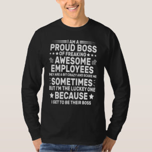 I Am A Proud Boss Of Freaking Awesome Employees T-Shirt