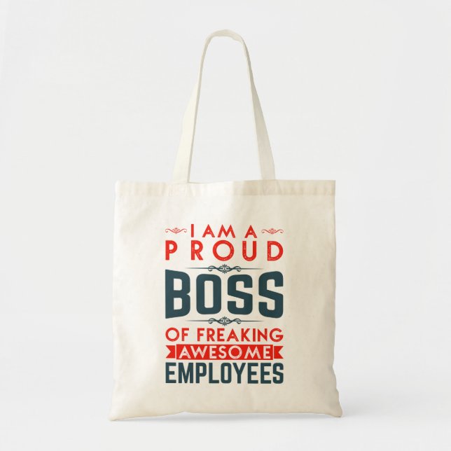 I Am A Proud Boss Of Freaking Awesome Employees Tote Bag (Front)