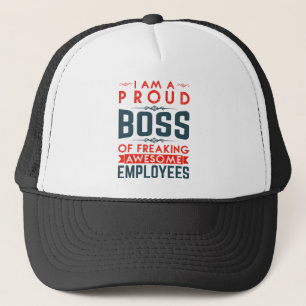 I Am A Proud Boss Of Freaking Awesome Employees Trucker Hat