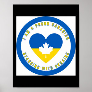 I Am A Proud Canadian Standing With Ukraine Sticke Poster