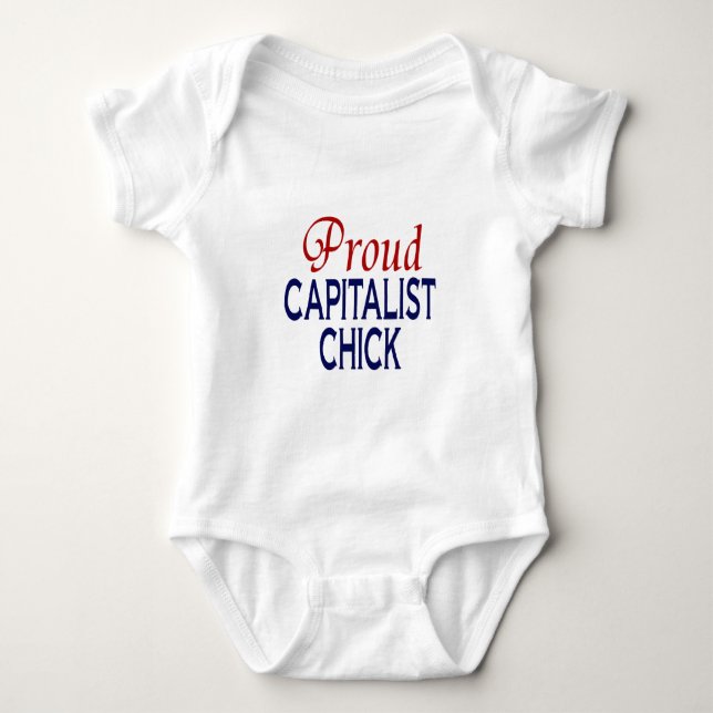 I am a PROUD CAPITALIST CHICK Baby Bodysuit (Front)