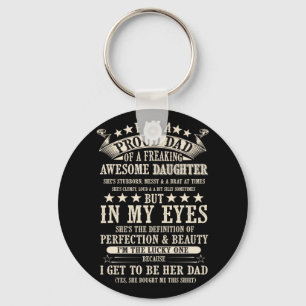 I Am A Proud Dad Of A Freaking Awesome Daughter Key Ring
