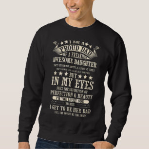 I Am A Proud Dad Of Freaking Awesome Daughter Fath Sweatshirt