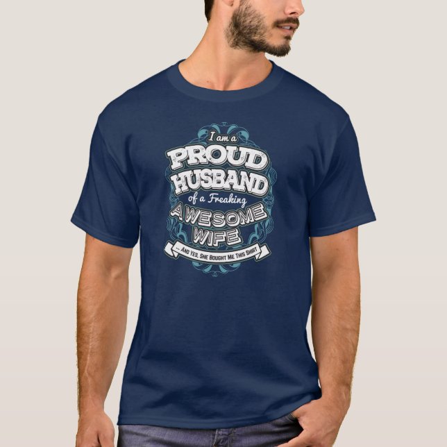 I Am A Proud Husband Of A Freaking Wife-2 T-Shirt (Front)