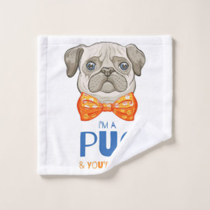 I Am A Pug, Funny Pug Gift, Pug Lover Gift Wash Cloth