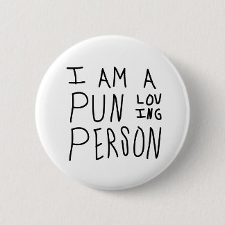I am a Pun Loving Person 6 Cm Round Badge