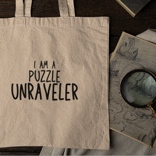 I am a Puzzle Unraveler Funny Quirky Gift Tote Bag