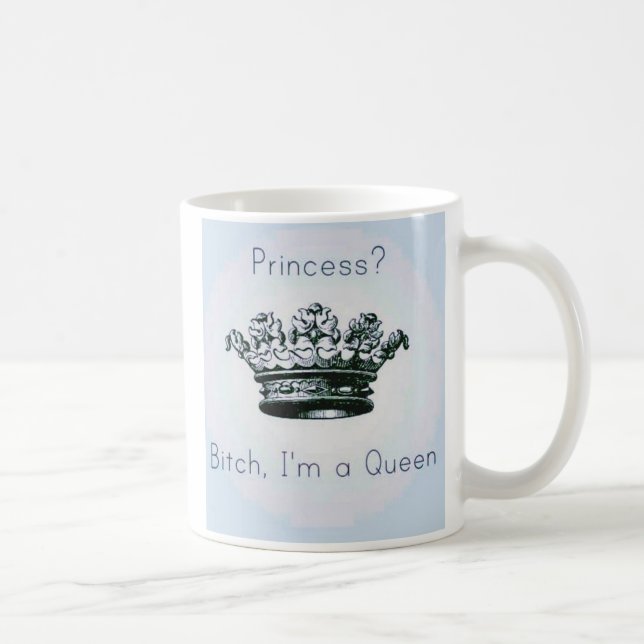 I am a Queen mug (Right)