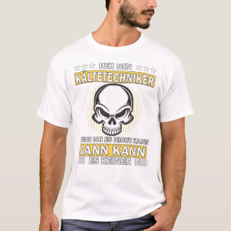 I AM A REFRIGERATION TECHNICIAN T-Shirt