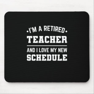 I Am A Retired Teacher Mouse Mat