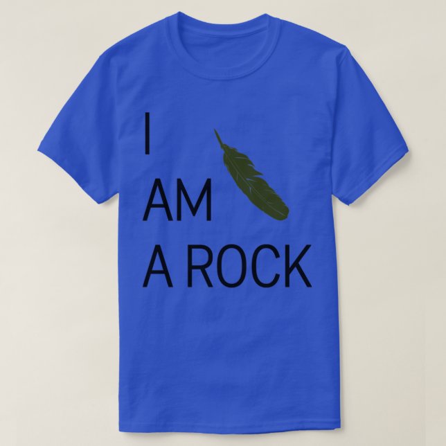 I Am A Rock green T-Shirt (Design Front)
