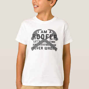 I Am A Roofer Roof Roofers Men Dad Construction T-Shirt