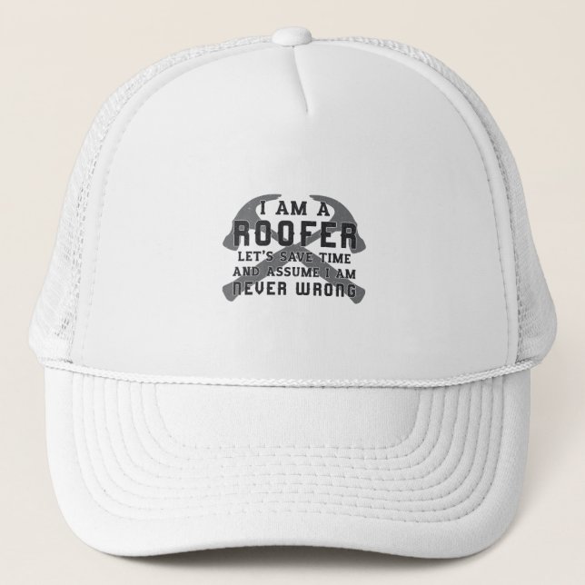I Am A Roofer Roof Roofers Men Dad Construction Trucker Hat (Front)