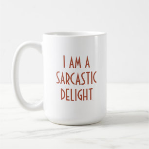 I am a Sarcastic Delight Funny Coffee Mug