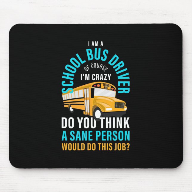 I Am A School Bus Driver Mouse Mat (Front)