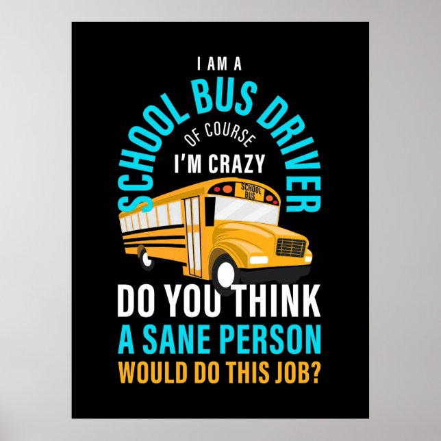 I Am A School Bus Driver Poster (Front)