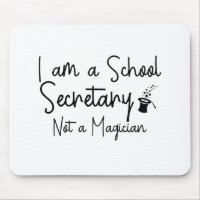 I am a School Secretary Not a Magician