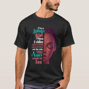 I Am A September Girl I Have 3 Sides T-Shirt