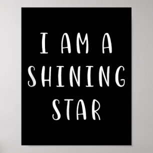 I Am A Shining Star Motivating Statement Inspiring Poster