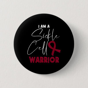 I Am A Sickle Cell Warrior - Sickle Cell Anaemia A 6 Cm Round Badge