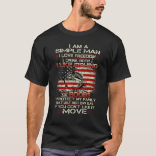 I Am A Simple Man I Love Freedom Beer Fishing Amer T-Shirt