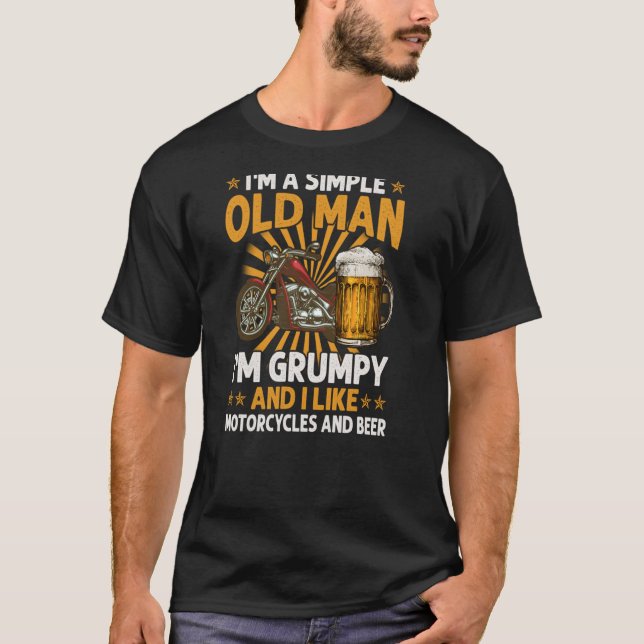 I Am A Simple Old Man I'm Grumpy I Like Motorcycle T-Shirt (Front)