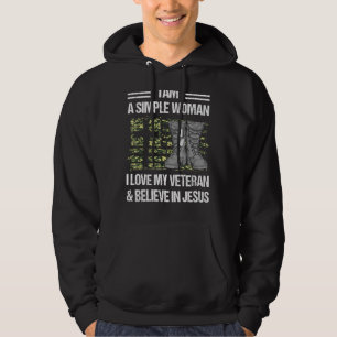 I Am A Simple Woman I Love My Veteran And Believe Hoodie