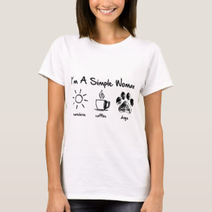 i am a simple woman sunshine coffe dogs coffee T-Shirt