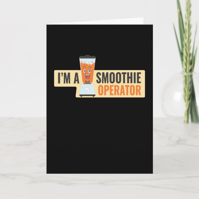 I Am A Smoothie Operator Fruity Card (Front)