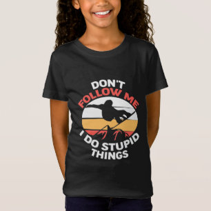 I Am A Snowboarder Do Not Follow Me T-Shirt