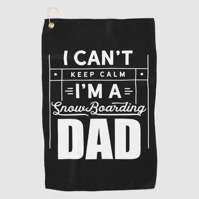 I Am A Snowboarding Dad Golf Towel (Front)
