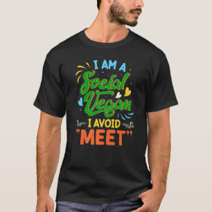 I Am A Social Vegan I Avoid Meet Retro Vintage T-Shirt