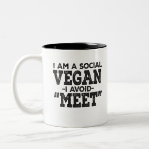 I am a social vegan, I avoid meet Two-Tone Coffee Mug