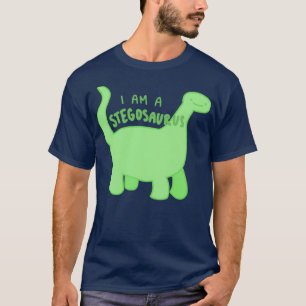 I am a Stegosaurus T-Shirt