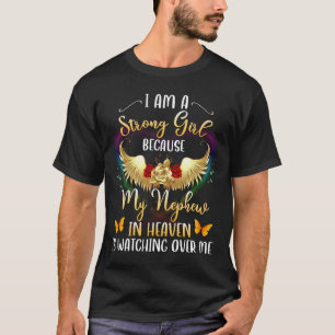 I Am A Strong Woman Because My Nephew In Heaven T-Shirt
