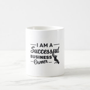 I Am A Successful Business Owner Boss CEO Gift Coffee Mug
