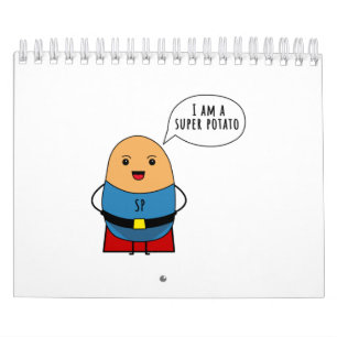 I am a super potato calendar