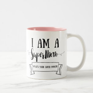 I Am A Supermom Two-Tone Coffee Mug