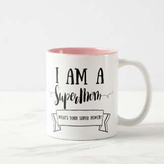 I Am A Supermom Two-Tone Coffee Mug