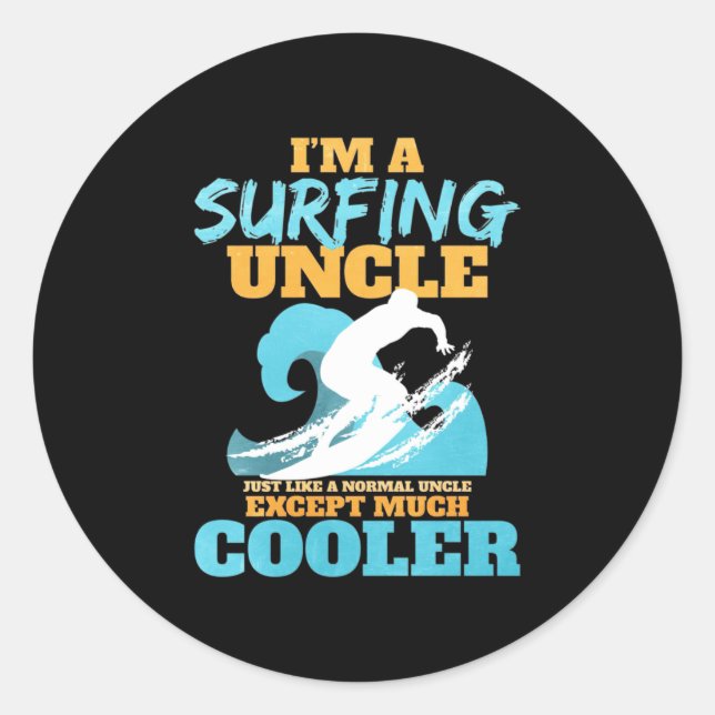I Am A Surfing Uncle Classic Round Sticker (Front)