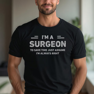 I Am a Surgeon Vintage Funny Surgeon T-Shirt