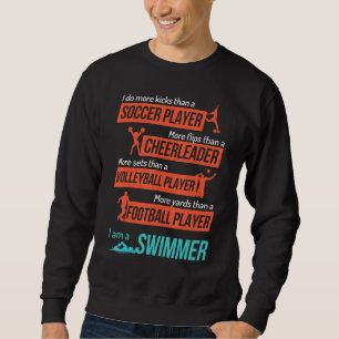 I Am A Swimmer Funny Swim Swimming Cool Practice Sweatshirt
