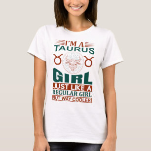 I Am A Taurus Girl Cool Zodiac Sign T-Shirt