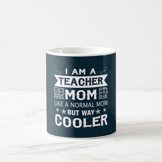 I Am A Teacher Mum Coffee Mug (Center)