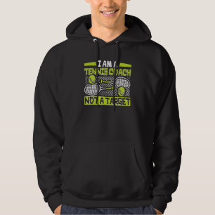 I Am A Tennis Coach Not A Target Player Profession Hoodie